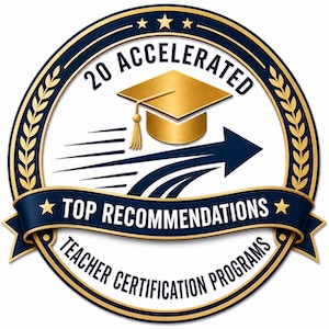 - Teaching Certification Badge reading 20 Accelerated Top Recommendations Teacher Certification Programs, graduation cap and arrow icon